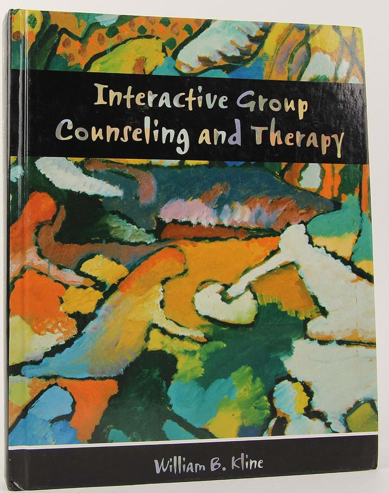 Interactive Group Counseling and Therapy by Kline, William B