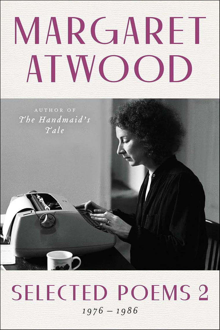 Selected Poems 2: 1976 - 1986 by Atwood, Margaret