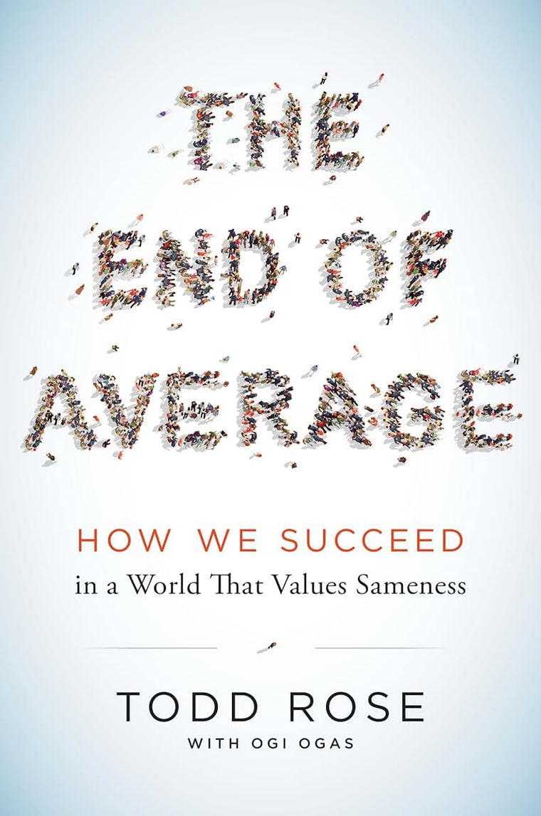 The End of Average: How We Succeed in a World That Values Sa
