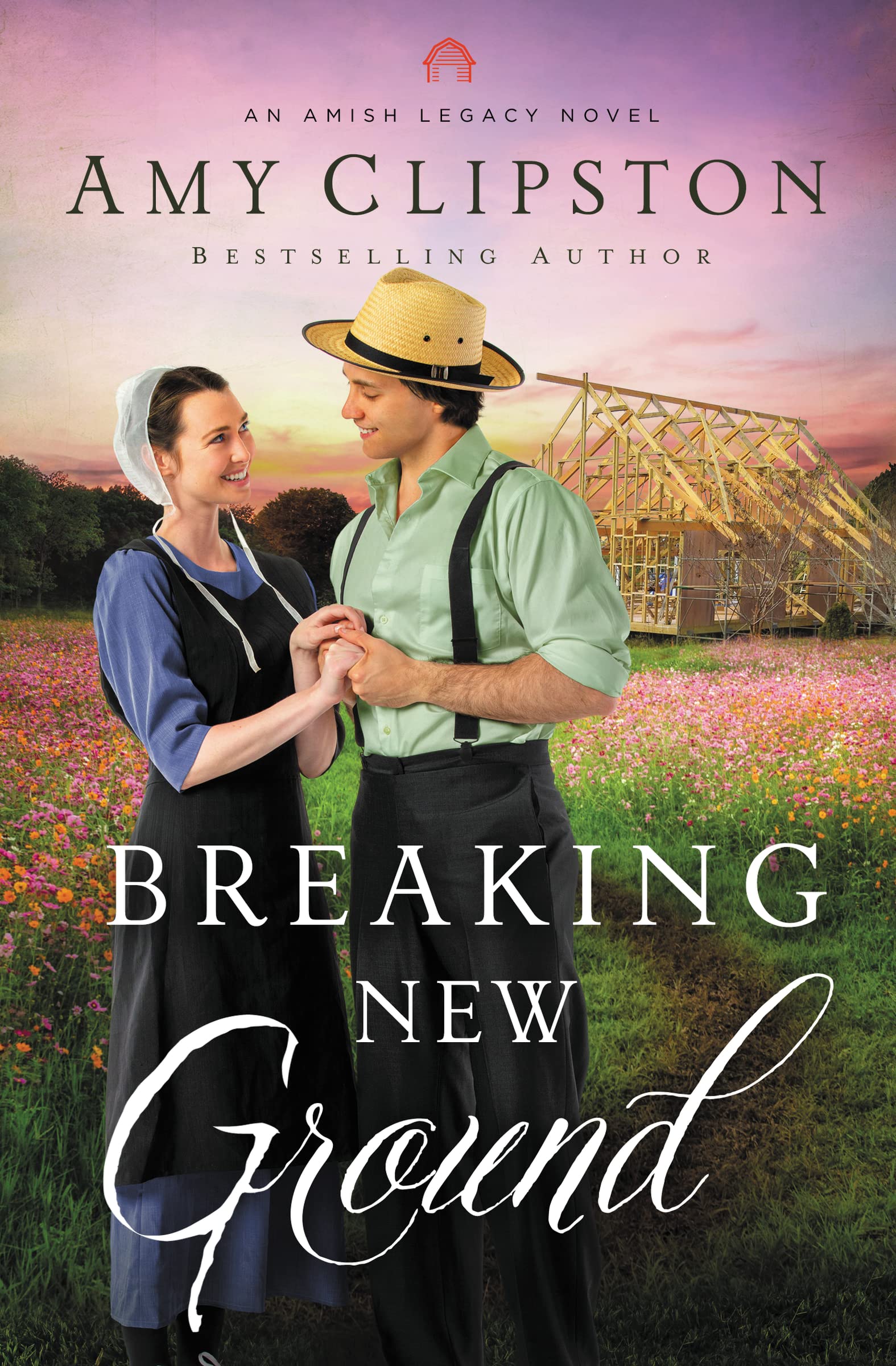 Breaking New Ground: An Uplifting Inspirational Romance (An Amish Legacy Novel)