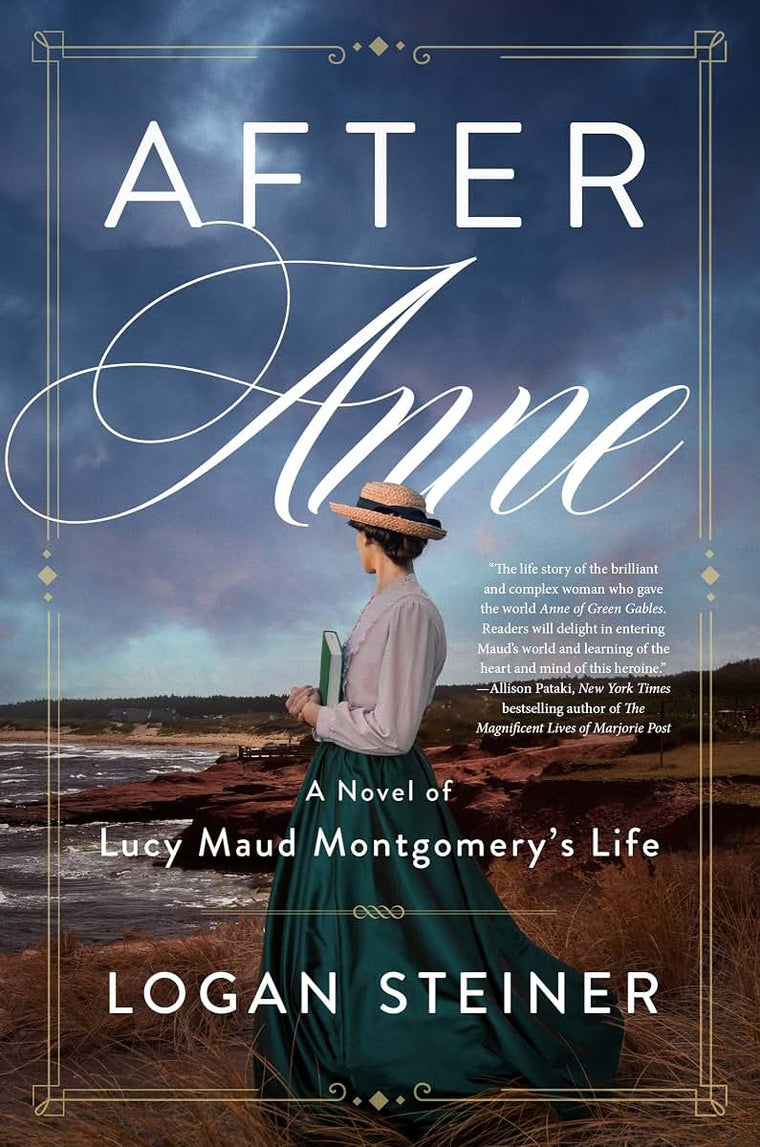 After Anne: A Novel of Lucy Maud Montgomery's Life