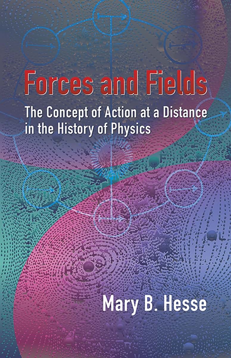 Forces and Fields: The Concept of Action at a Distance in the History of Physics