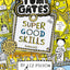 Tom Gates: Super Good Skills (Almost...)