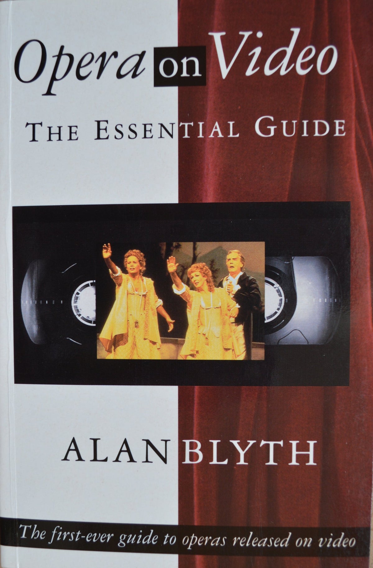 Opera on Video: The Essential Guide