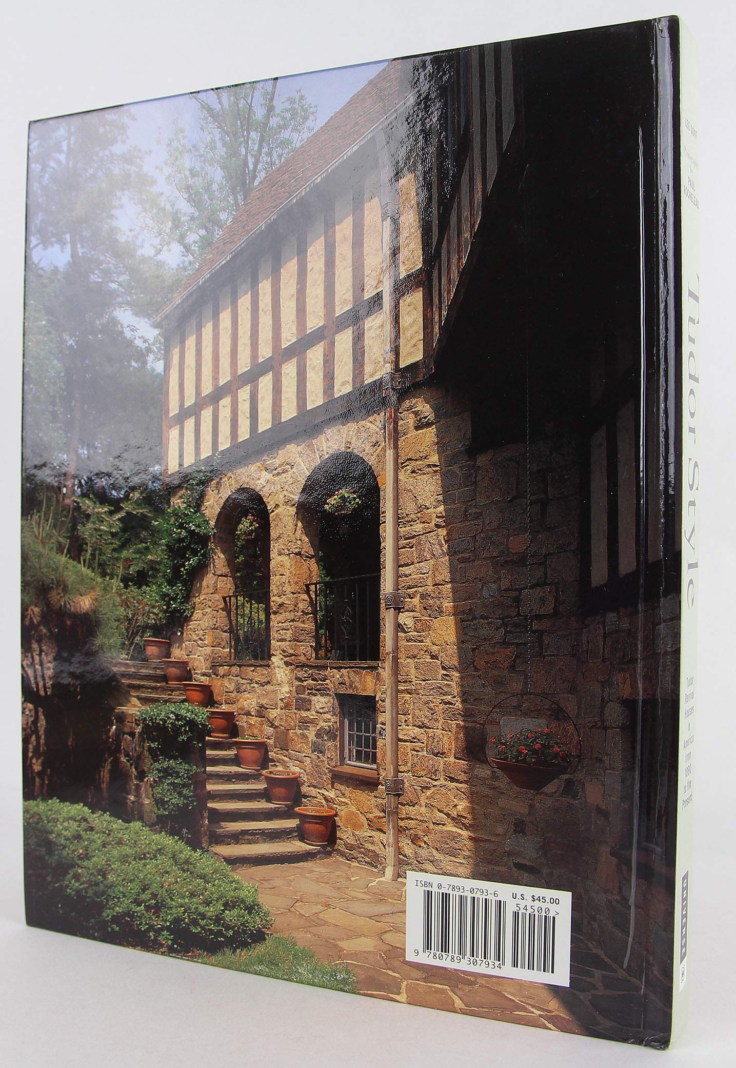 Tudor Style: Tudor Revival Houses in America from 1890 to the Present