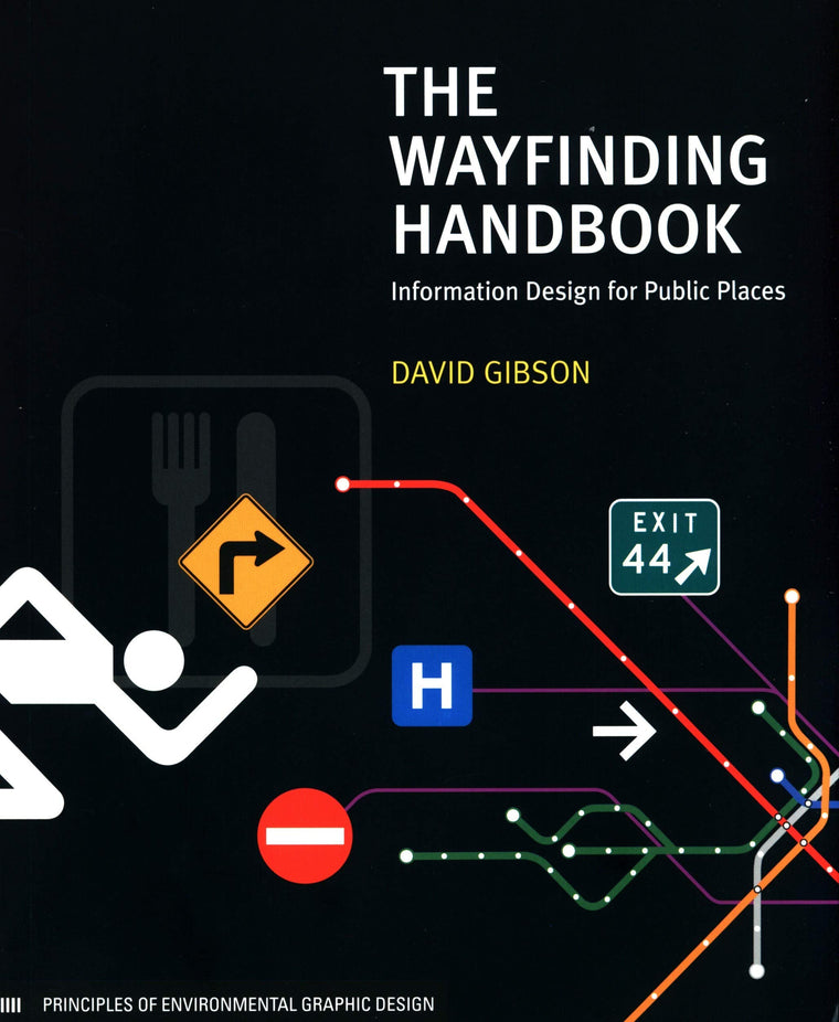 The Wayfinding Handbook: Information Design for Public Places