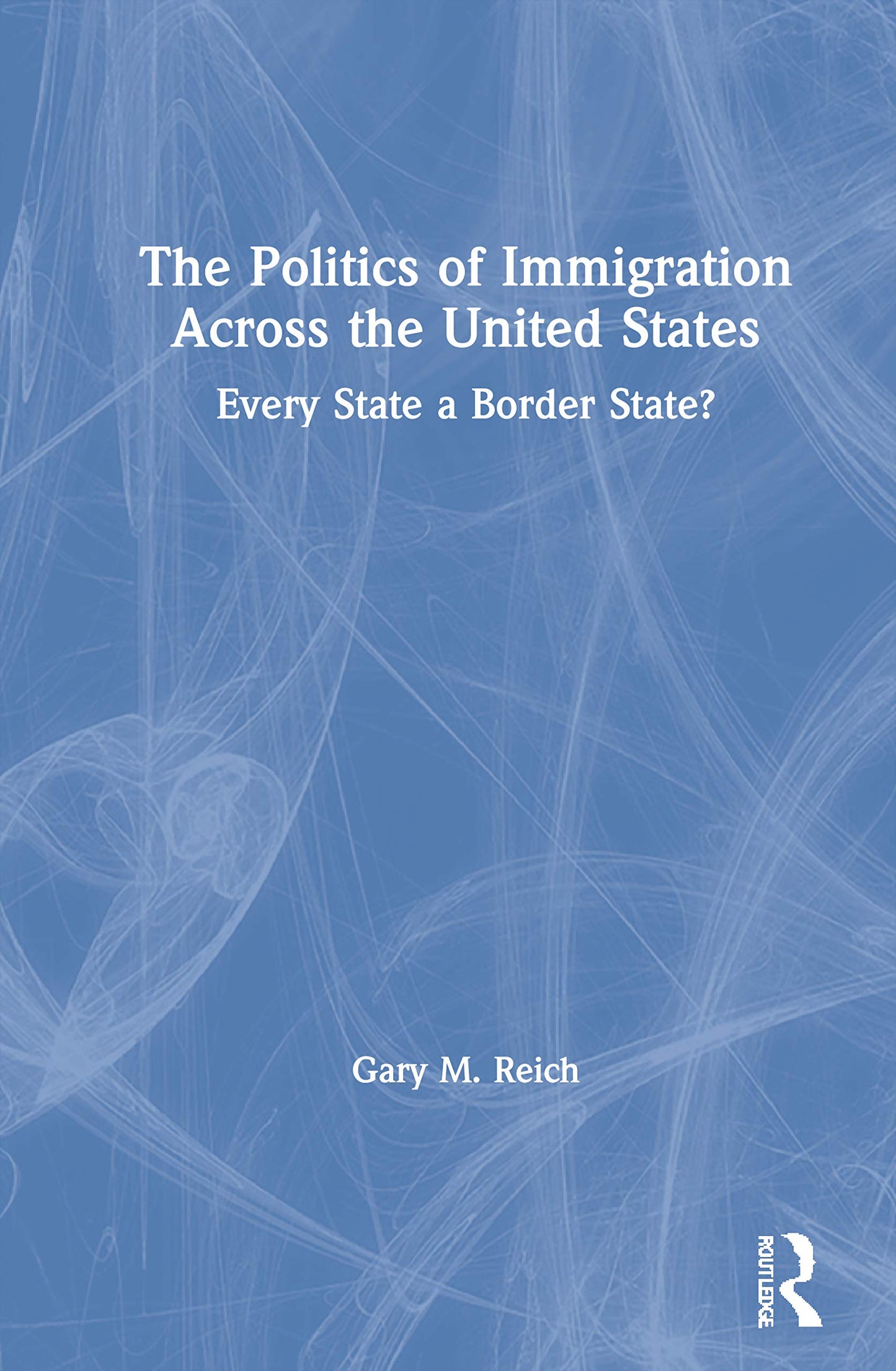 The Politics of Immigration Across the United States