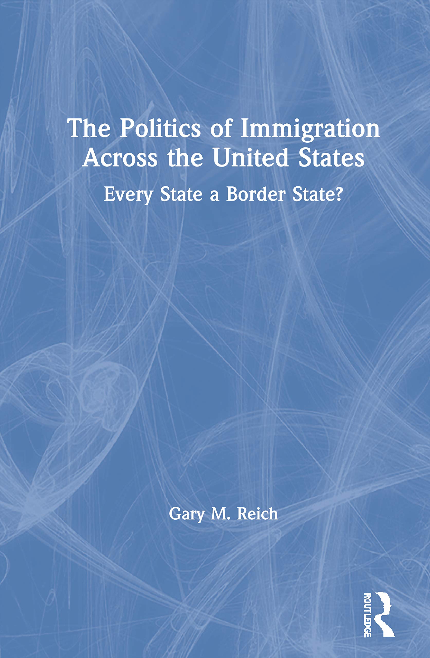 The Politics of Immigration Across the United States