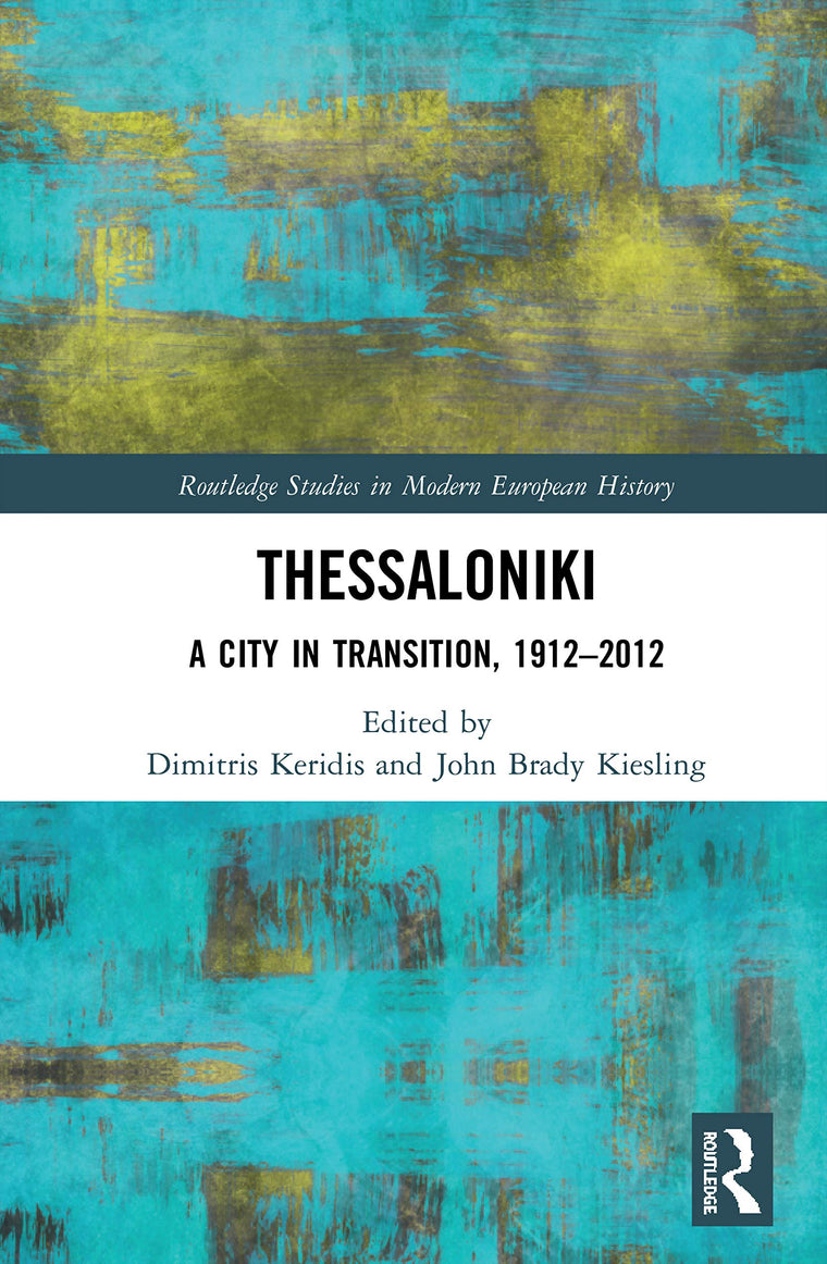 Thessaloniki (Routledge Studies in Modern European History)