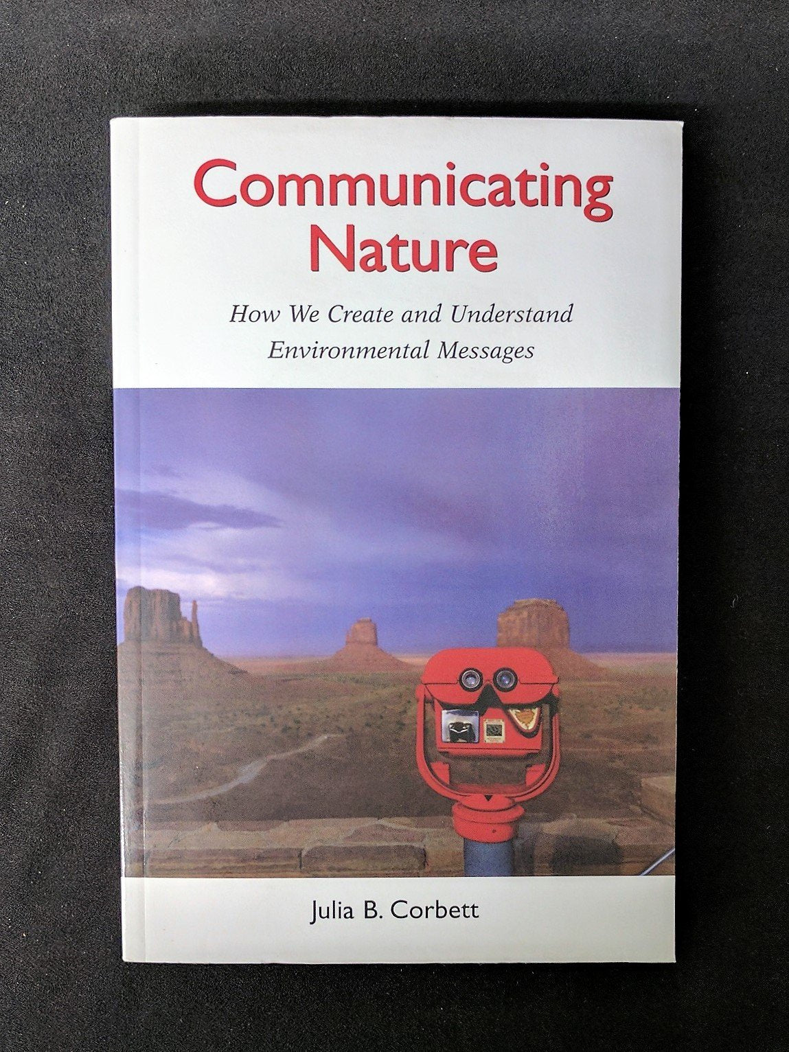 Communicating Nature: How We Create and Understand Environmental Messages