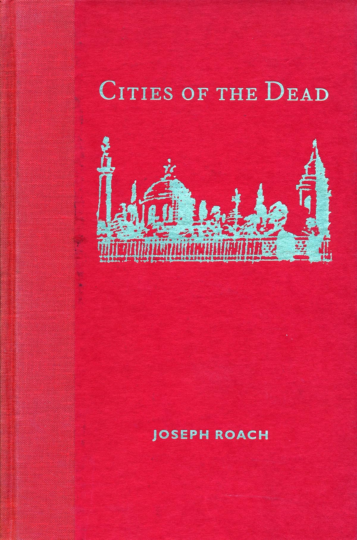 Cities of the Dead: Circum-Atlantic Performance (The Social Foundations of Aesthetic Forms)