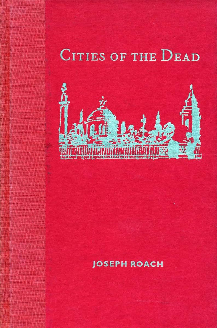 Cities of the Dead: Circum-Atlantic Performance (The Social Foundations of Aesthetic Forms)