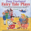 Cinderella Outgrows the Glass Slipper and Other Zany Fractured Fairy Tale Plays: 5 Funny Plays with Related Writing Activities and Graphic Organizers ... Kids to Explore Plot, Characters, and Setting