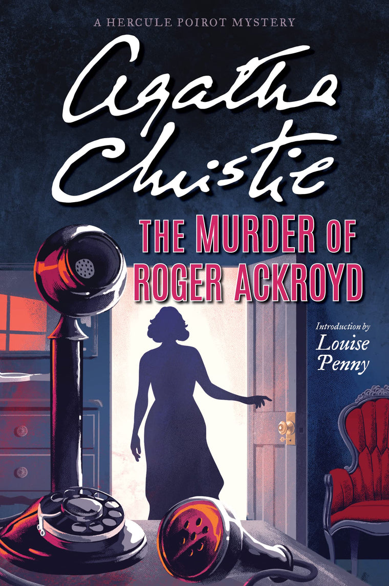 The Murder of Roger Ackroyd: A Hercule Poirot Mystery: The Official Authorized Edition (Hercule Poirot Mysteries, 4)