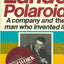 Lands Polaroid: A Company and the Man Who Invented It by Wen