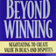 Beyond Winning: Negotiating to Create Value in Deals and Disputes