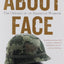 About Face: The Odyssey of an American Warrior