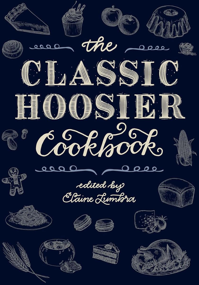 The Classic Hoosier Cookbook