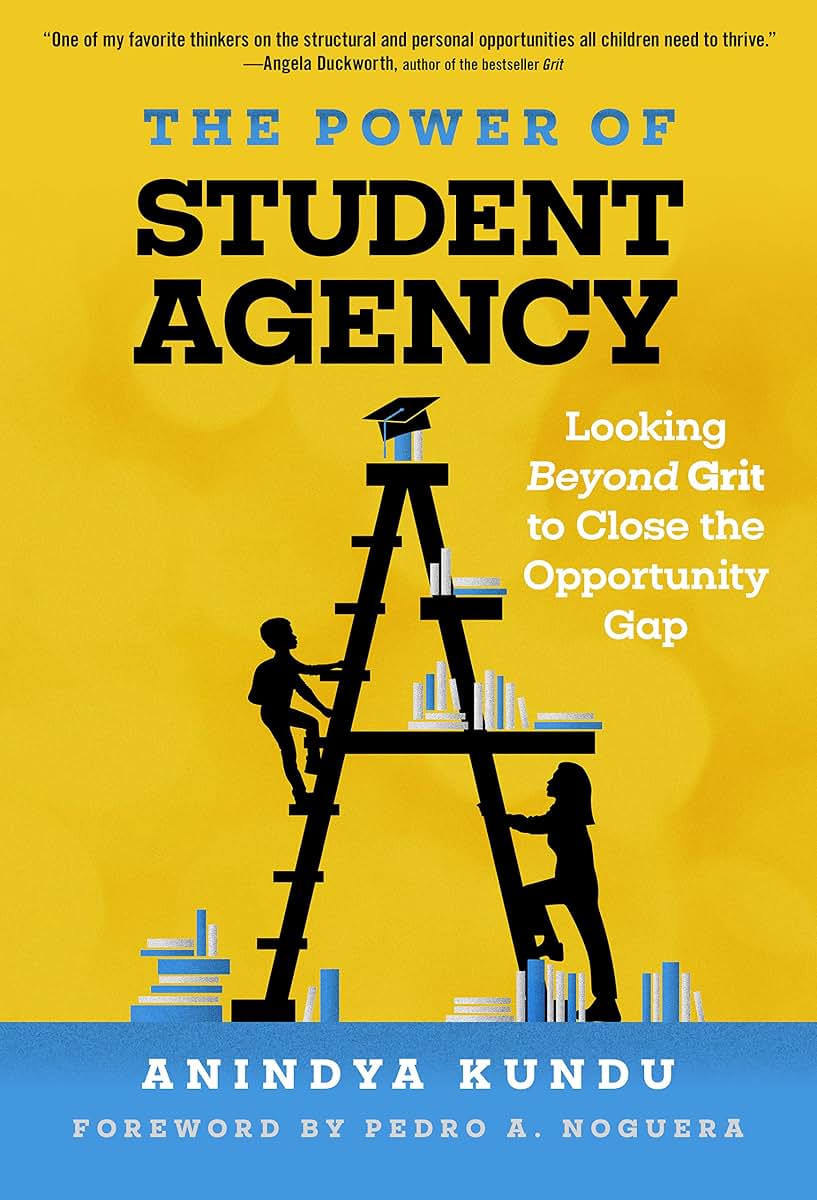 The Power of Student Agency: Looking Beyond Grit to Close the Opportunity Gap