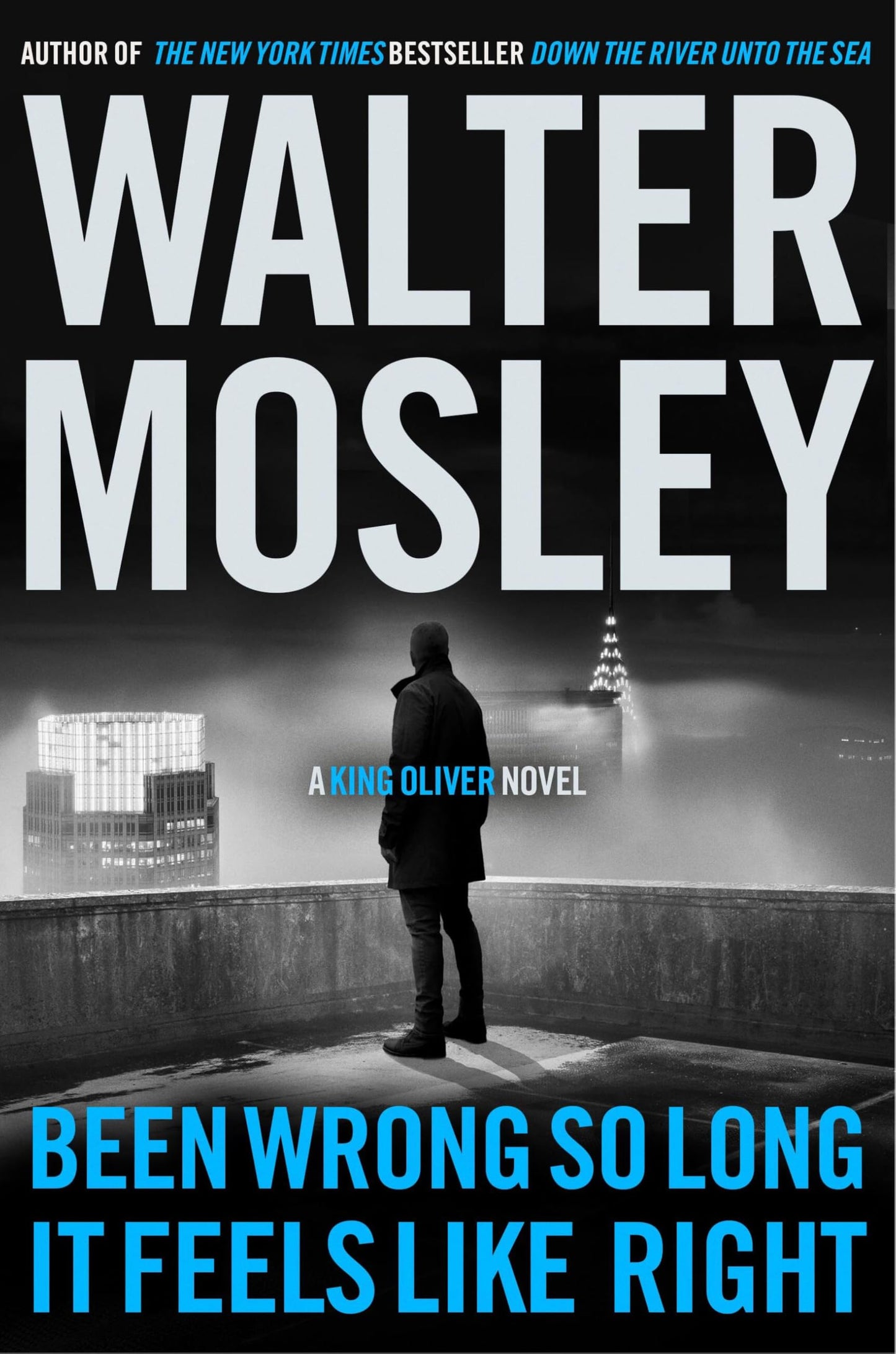 Been Wrong So Long It Feels Like Right: A King Oliver Novel
