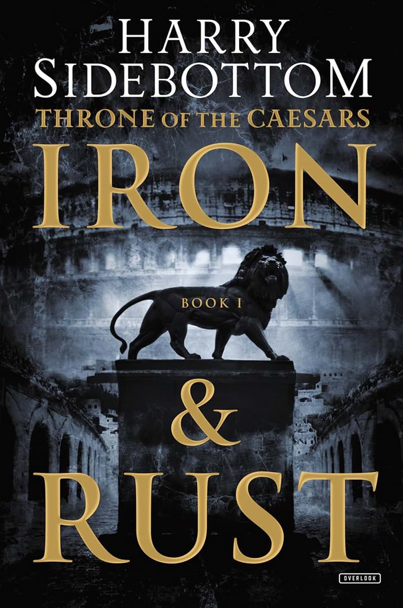 Iron and Rust: Throne of the Caesars: Book 1