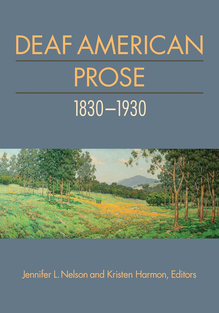 Deaf American Prose, 1830-1930 (Volume 2) (Gallaudet Deaf Literature)