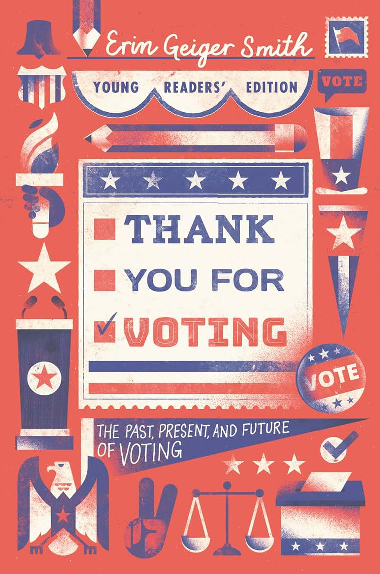 Thank You for Voting Young Readers Edition: The Past, Present, and Future of Voting