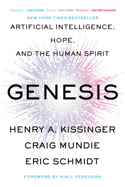 Genesis: Artificial Intelligence, Hope, and the Human Spirit