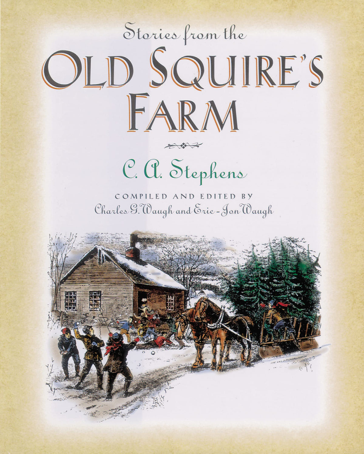 Stories from the Old Squire's Farm: A Collection of Short Stories of Life in Rural New England