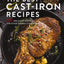 The Best Cast Iron Cookbook: 125 Delicious Recipes for Your Cast-Iron Cookware
