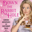Down the Rabbit Hole: Curious Adventures and Cautionary Tale