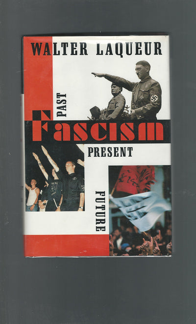 Fascism: Past, Present, Future by Laqueur, Walter