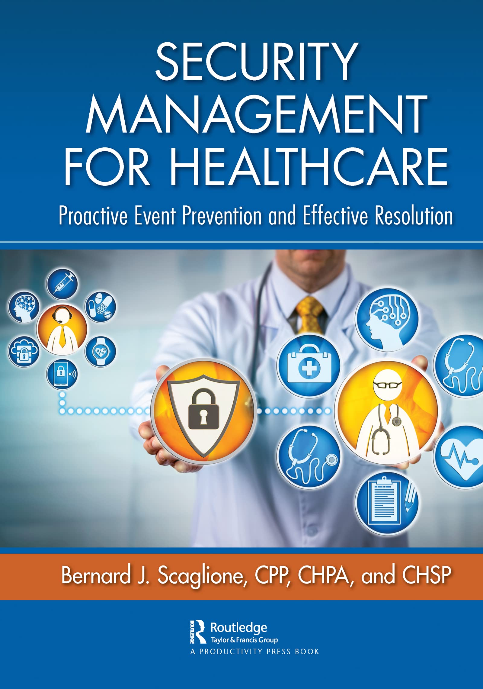 Security Management for Healthcare: Proactive Event Prevention and Effective Resolution