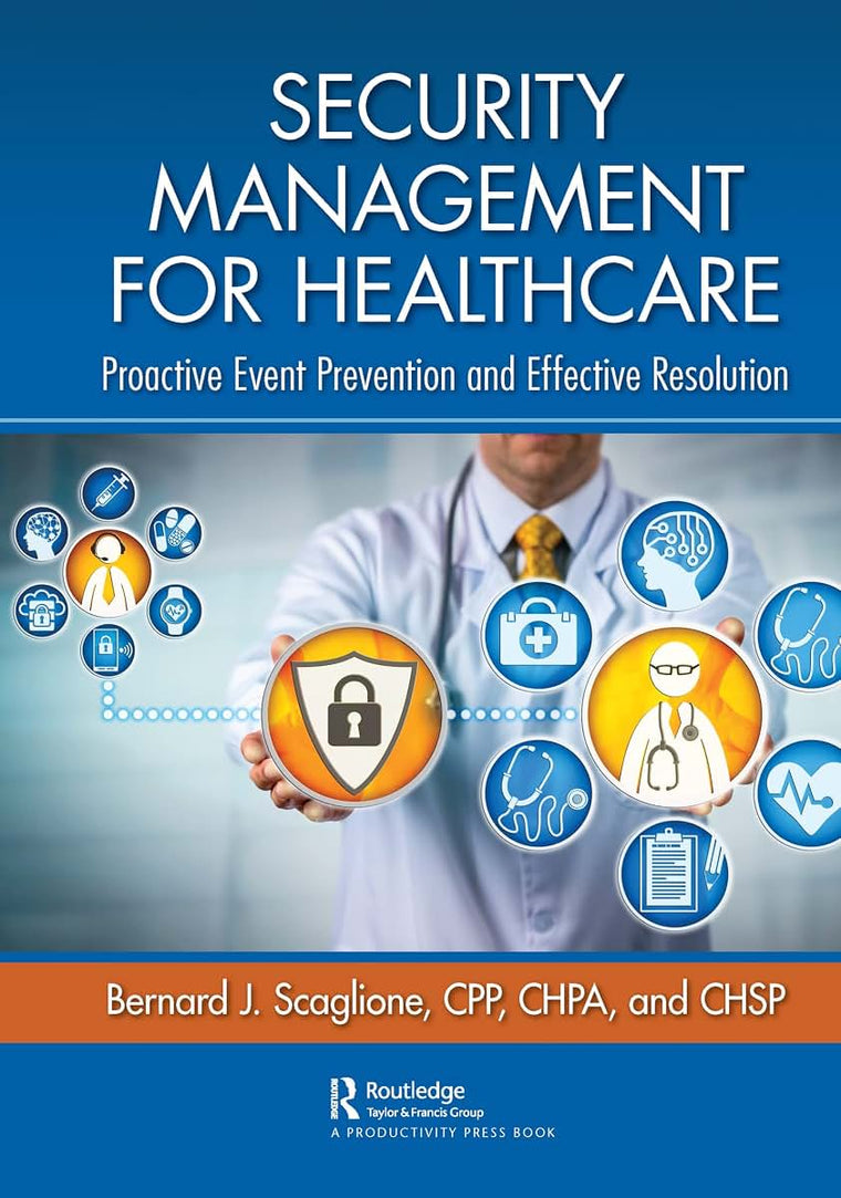 Security Management for Healthcare: Proactive Event Prevention and Effective Resolution