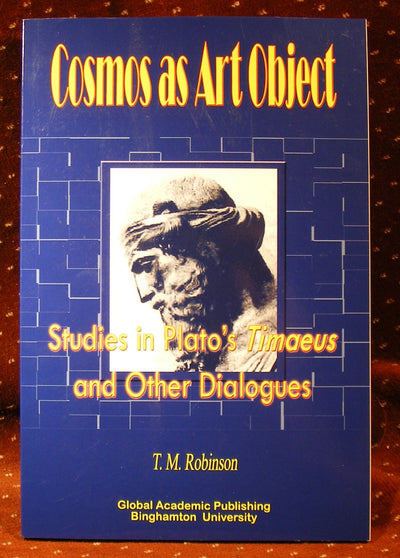 Cosmos as Art Object: Studies in Plato's Timaeus and Other Dialogues (Global Academic Publishing)