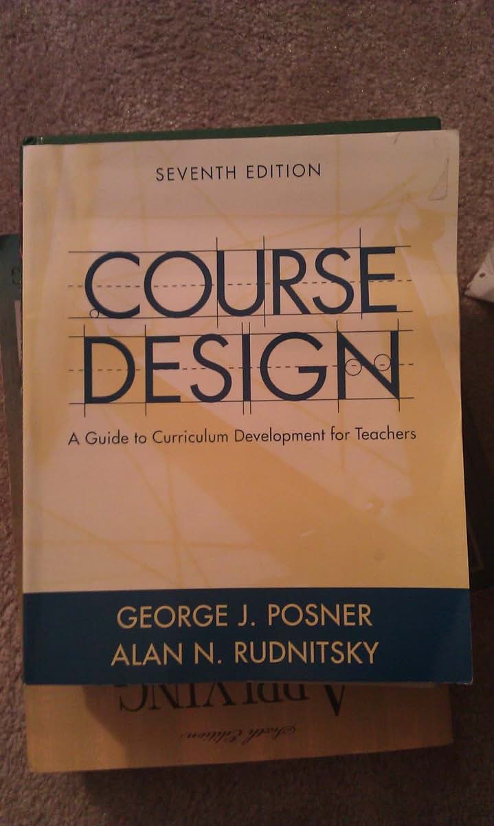 Course Design: A Guide to Curriculum Development for Teacher