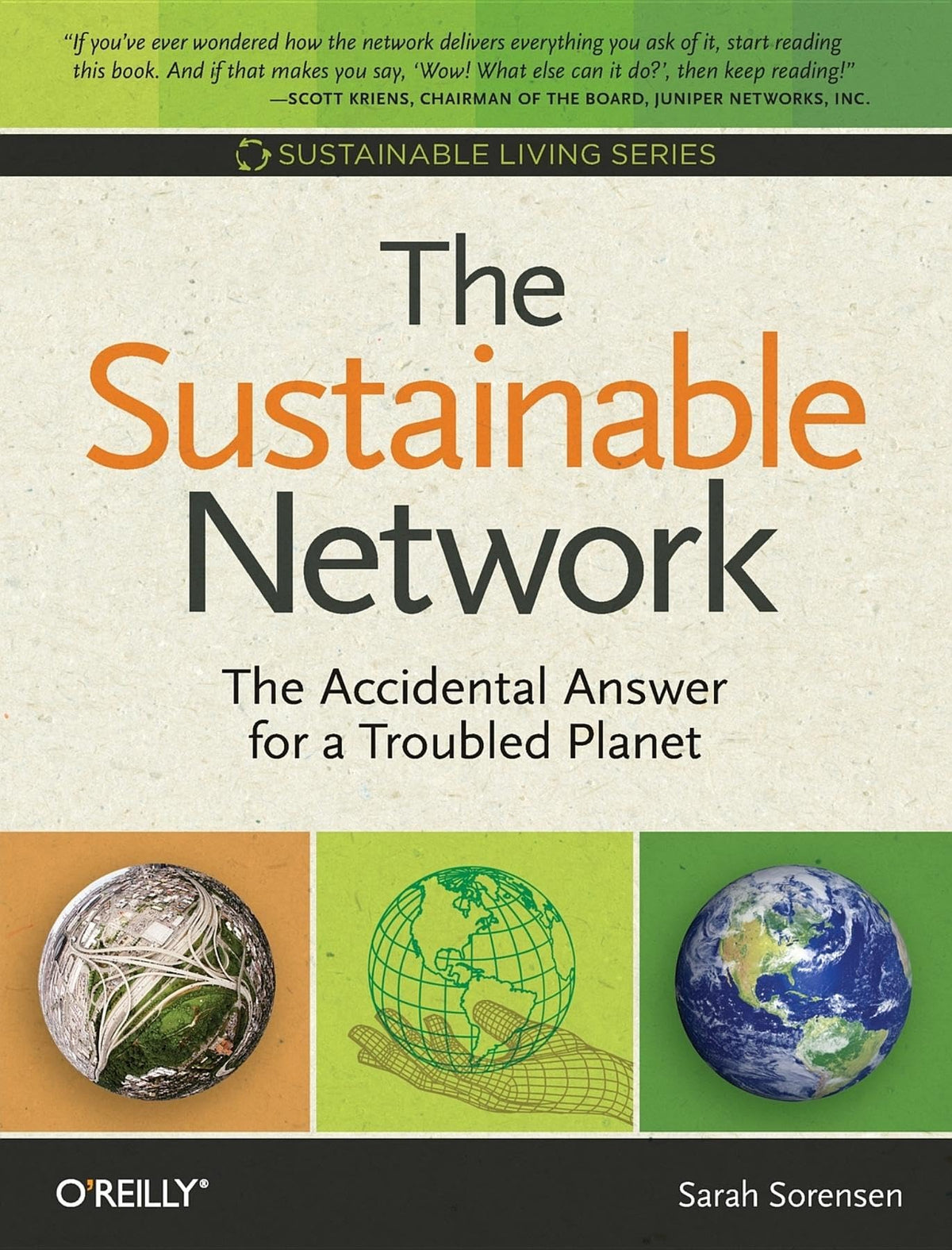 The Sustainable Network: The Accidental Answer for a Troubled Planet