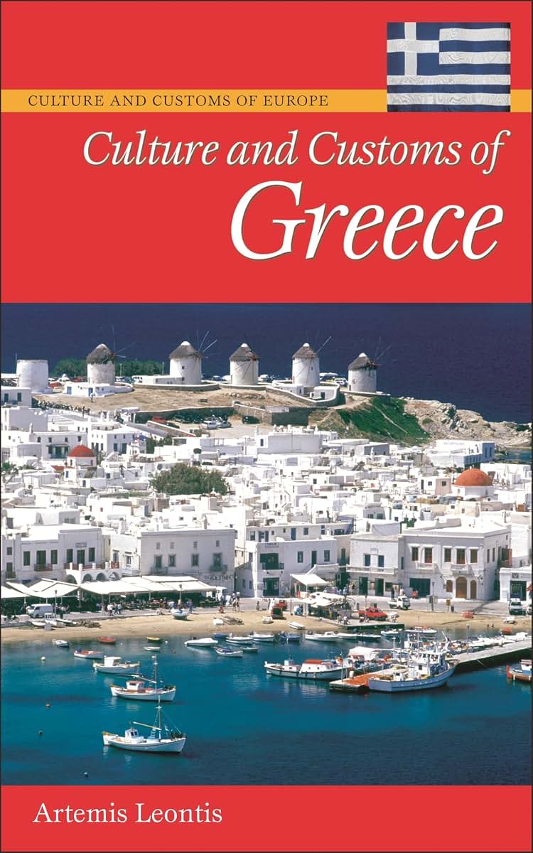 Culture and Customs of Greece (Culture and Customs of Europe)