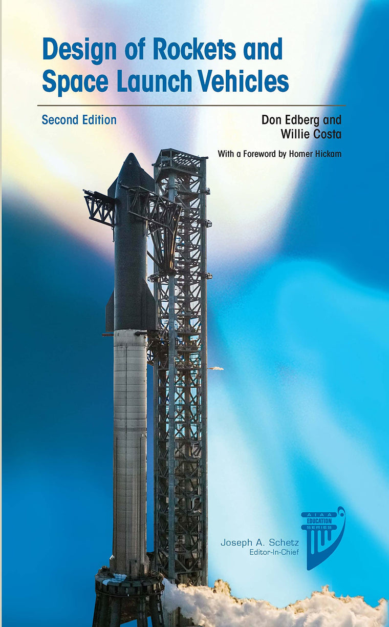 Design of Rockets and Space Launch Vehicles, Second Edition (Aiaa Education)