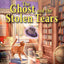 The Ghost and the Stolen Tears (Haunted Bookshop Mystery)