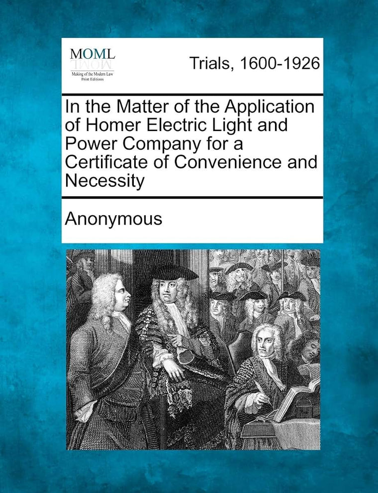 In the Matter of the Application of Homer Electric Light and Power Company for a Certificate of Convenience and Necessity