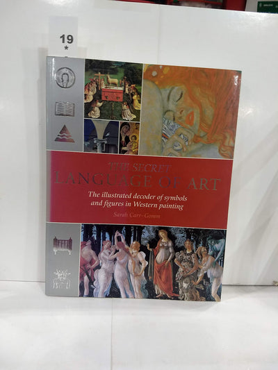 The Secret Language of Art: The Illustrated Decoder of Symbols and Figures in Western Painting