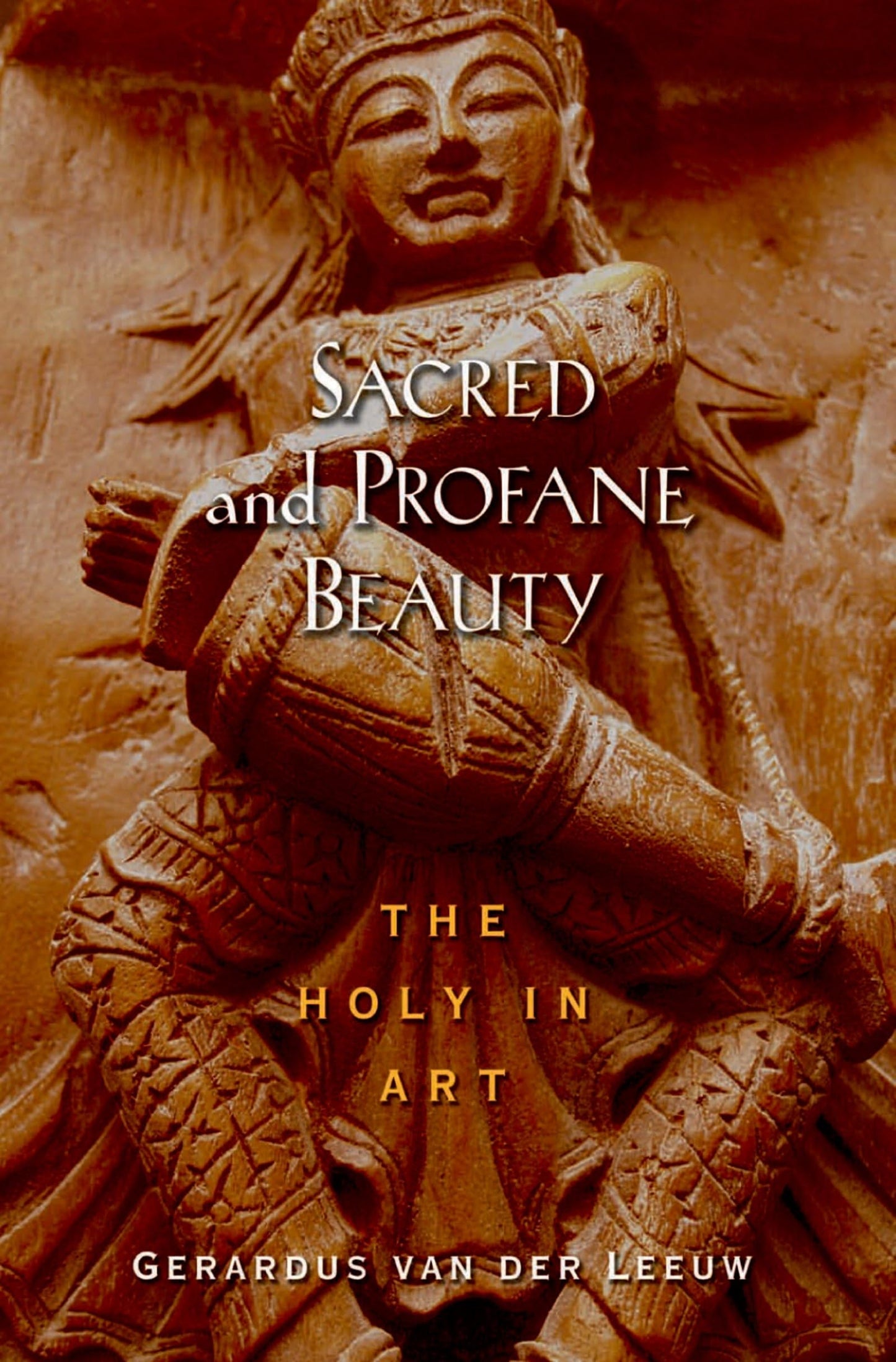 Sacred and Profane Beauty: The Holy in Art (AAR Texts and Translations Series)
