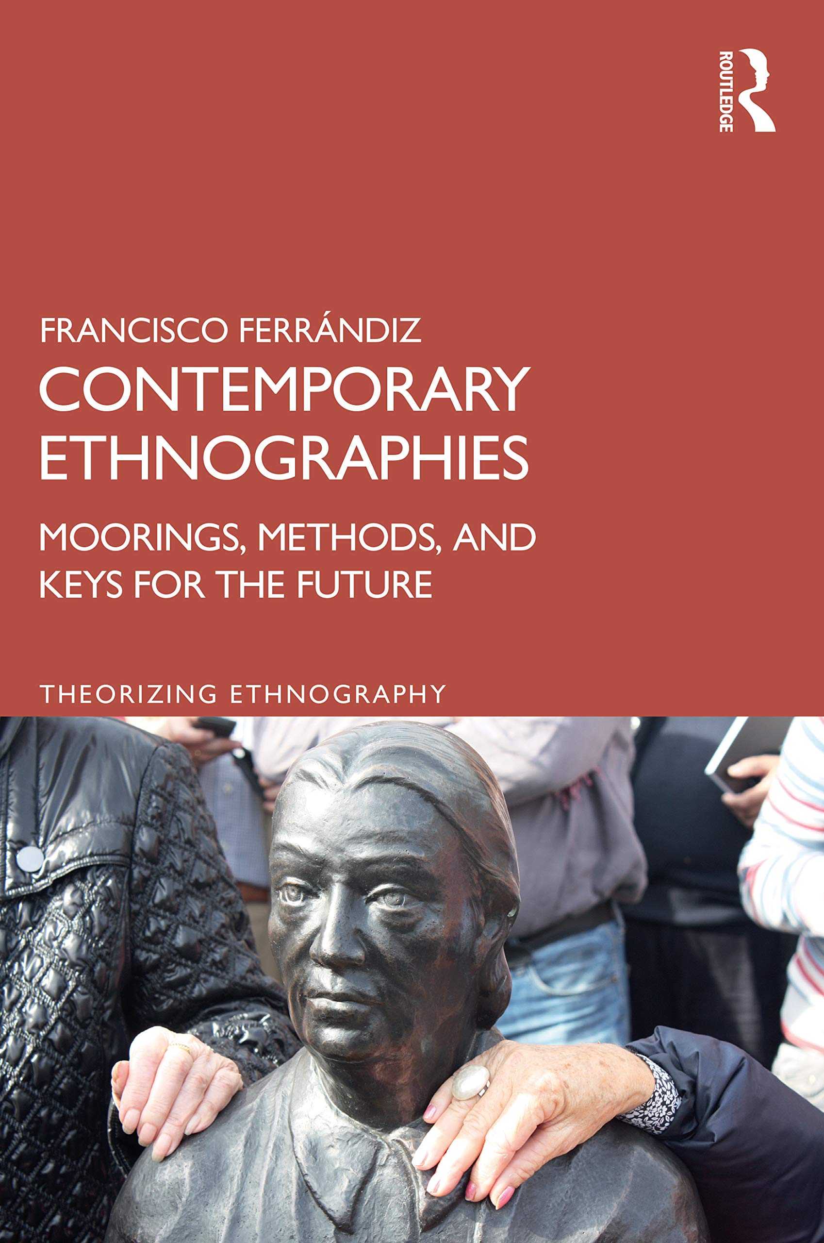 Contemporary Ethnographies (Theorizing Ethnography)