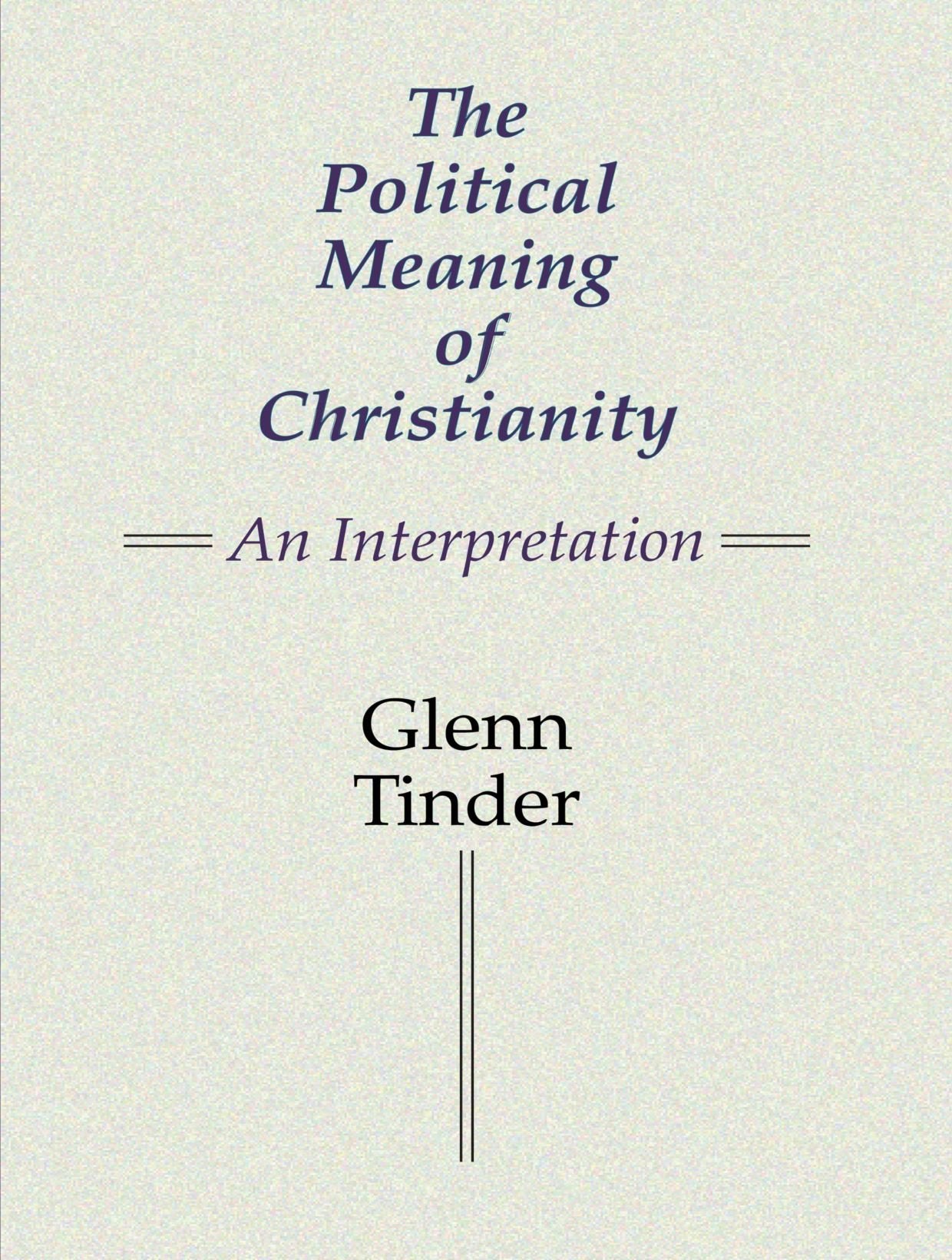 The Political Meaning of Christianity: An Interpretation