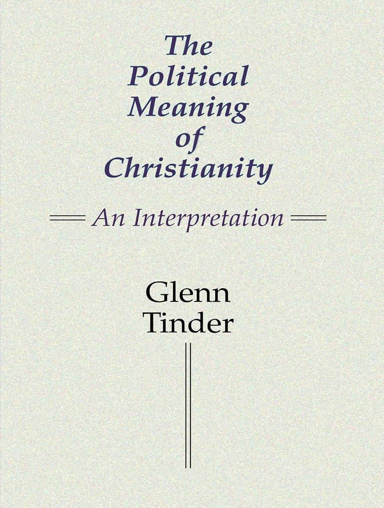 The Political Meaning of Christianity: An Interpretation
