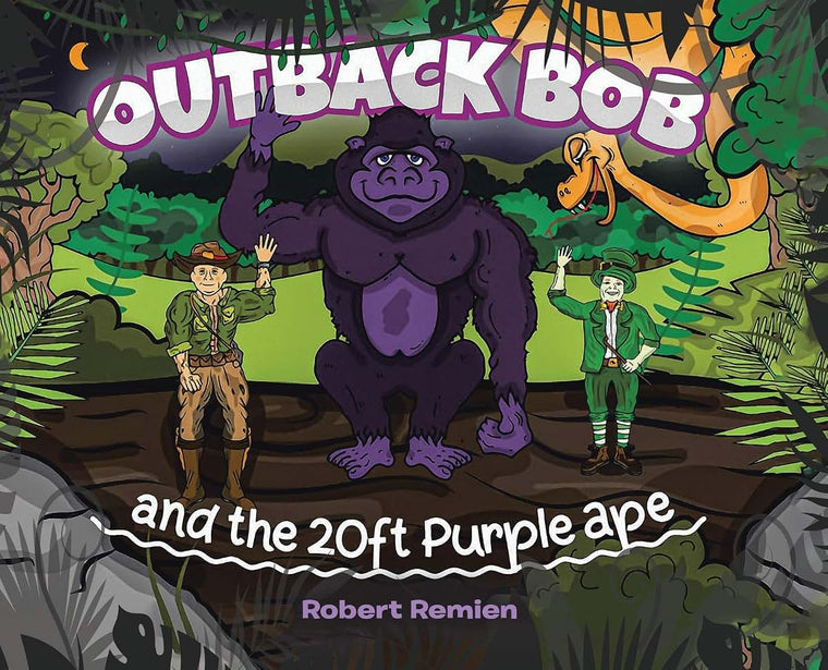 Outback Bob: And the 20-Foot Purple Ape (The Adventures of Outback Bob)