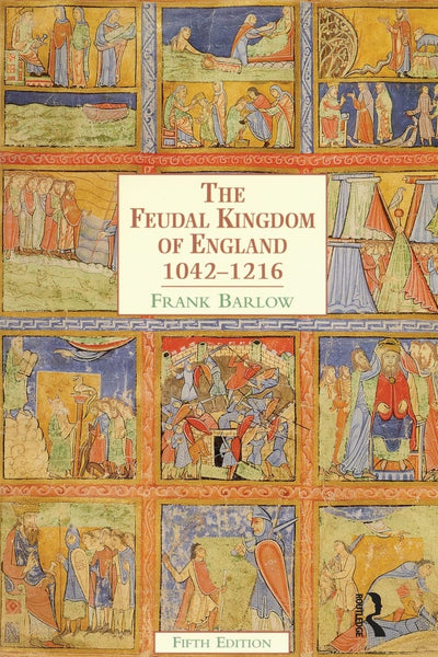 The Feudal Kingdom of England, 1042-1216 (5th Edition)