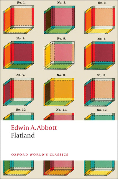 Flatland: A Romance of Many Dimensions (Oxford World's Classics)
