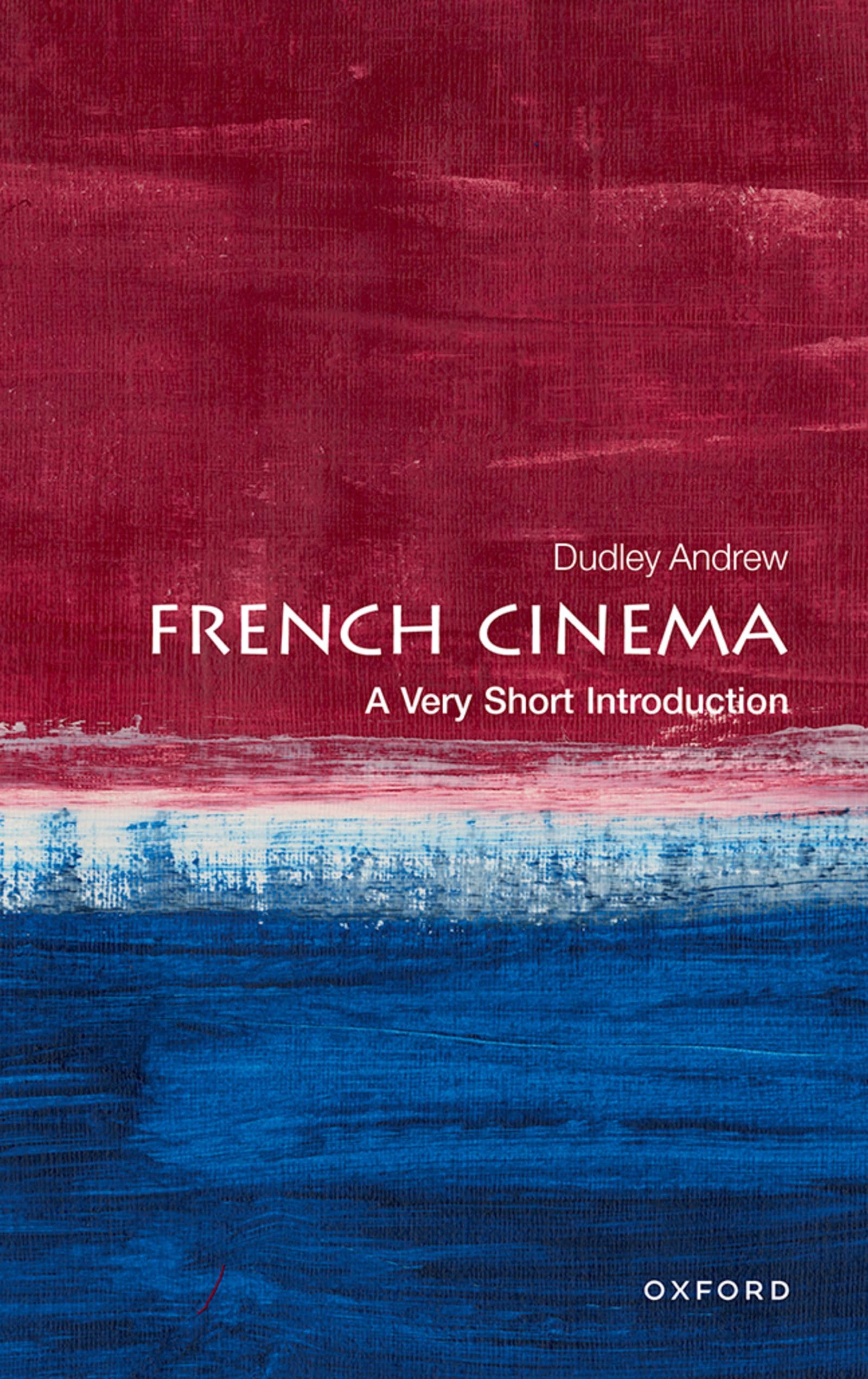 French Cinema: A Very Short Introduction (Very Short Introductions)
